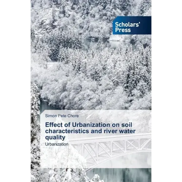 Effect of Urbanization on soil characteristics and river water quality