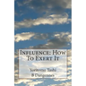 Influence: How To Exert It
