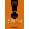 This Will Change Everything: Ideas That Will Shape the Future