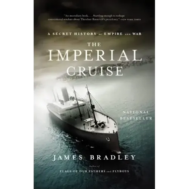 Imperial Cruise: A Secret History of Empire and War