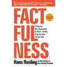 Factfulness: Ten Reasons We're Wrong about the World--And Why Things Are Better Than You Think