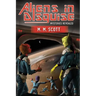 Aliens in Disguise: Mysteries Revealed