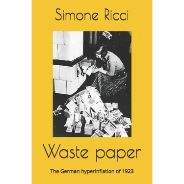 Waste paper: The German hyperinflation of 1923