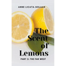 The Scent of Lemons, Part 2: The Far West