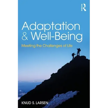 Adaptation and Well-Being: Meeting the Challenges of Life
