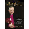Our Shared Witness: A Voice for Justice and Reconciliation