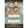 Born to Be Brave: How to Be a Part of America's Spiritual Comeback