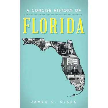 A Concise History of Florida