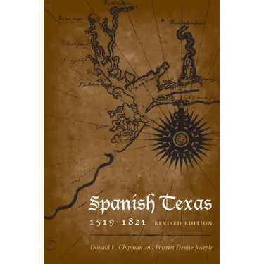 Spanish Texas, 1519-1821: Revised Edition