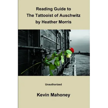 Reading Guide to The Tattooist of Auschwitz By Heather Morris (Unauthorized)