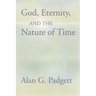 God, Eternity and the Nature of Time