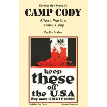 Deming, New Mexico's Camp Cody: A World War One Training Camp