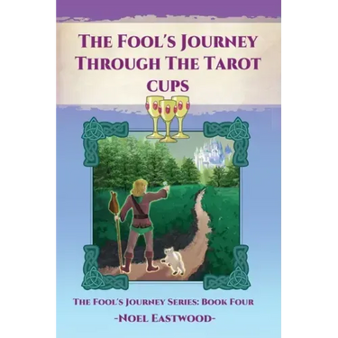 The Fool's Journey Through The Tarot Cups
