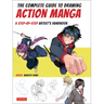 The Complete Guide to Drawing Action Manga: A Step-By-Step Artist's Handbook