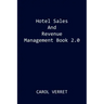 Hotel Sales and Revenue Management Book 2.0