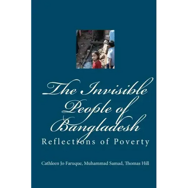 The Invisible People of Bangladesh: Reflections of Poverty