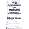 The Discourse of Medicine: Dialectics of Medical Interviews
