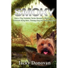 Smoky. How a Tiny Yorkshire Terrier Became a World War II American Army Hero, Therapy Dog and Hollywood Star: Based on a true story