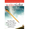 Write Tight: Say Exactly What You Mean with Precision and Power