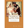 Nesthaekchen and Her Dolls: First English edition of the German Children's Classic Translated and annotated by Steven Lehrer