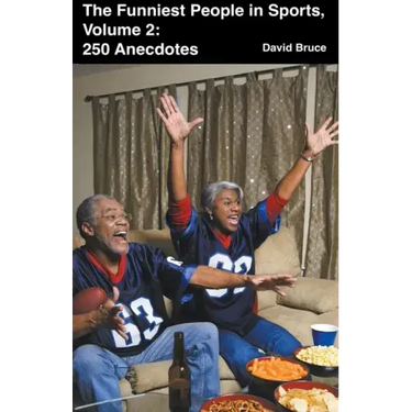 The Funniest People in Sports, Volume 2: 250 Anecdotes