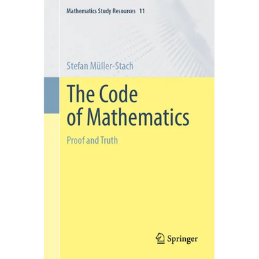 The Code of Mathematics: Proof and Truth