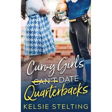 Curvy Girls Can't Date Quarterbacks