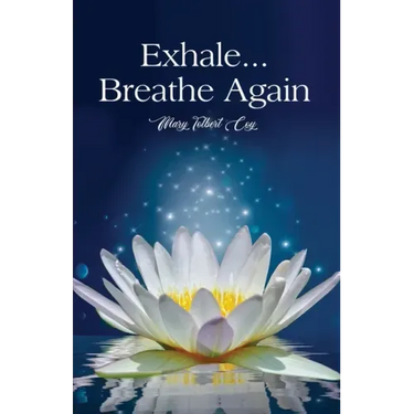 Exhale...Breathe Again