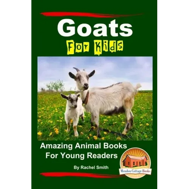 Goats For Kids Amazing Animal Books For Young Readers