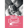 Milk Drunk: Diary of a First-Time Mom