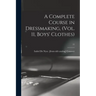 A Complete Course in Dressmaking, (Vol. 11, Boys' Clothes); 11