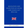 Regulation and Inspection of Social Care (Wales) Act 2016 (UK)