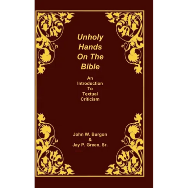 Unholy Hands on the Bible: An Introduction to Textual Criticism