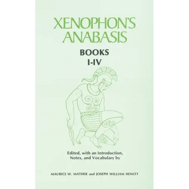 Xenophon's Anabasis: Books I-IV