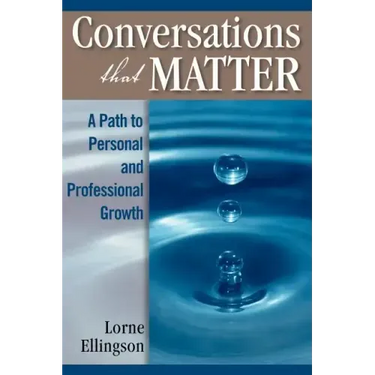 Conversations That Matter: A Path to Personal and Professional Growth