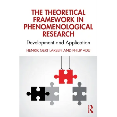 The Theoretical Framework in Phenomenological Research: Development and Application