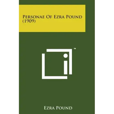 Personae of Ezra Pound (1909)
