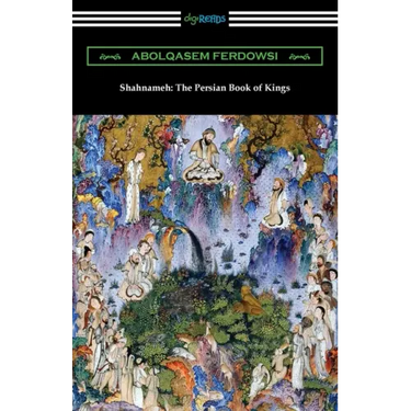 Shahnameh: The Persian Book of Kings