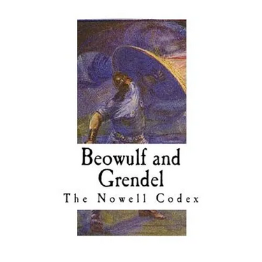 Beowulf and Grendel: A Short Story from the Epic English Poem Beowulf