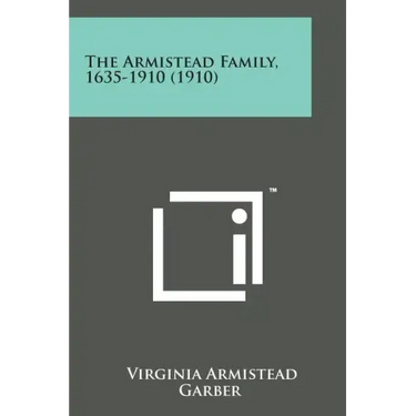 The Armistead Family, 1635-1910 (1910)
