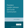 President Lyndon Johnson and Soviet Communism