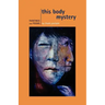 This Body Mystery