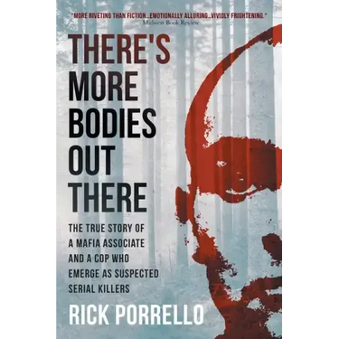There's More Bodies Out There: The true story of a Mafia associate and a cop who emerge as suspected serial killers