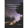 And the Night is Spangled with Fresh Stars: A Story of Eternal Love