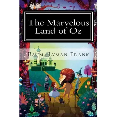 The Marvelous Land of Oz: The Oz Books #2