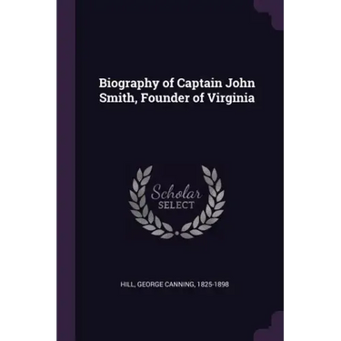 Biography of Captain John Smith, Founder of Virginia