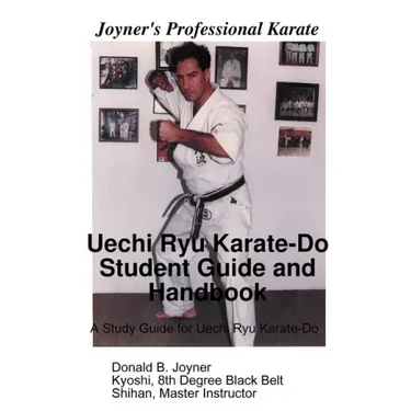 Uechi Ryu Karate-Do Student Guide and Handbook