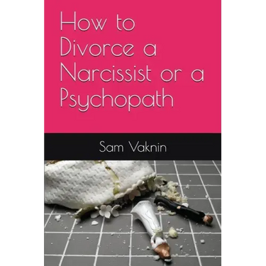 How to Divorce a Narcissist or a Psychopath