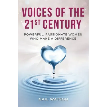 Voices of the 21st Century: Powerful, Passionate Women Who Make a Difference