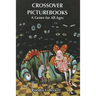Crossover Picturebooks: A Genre for All Ages